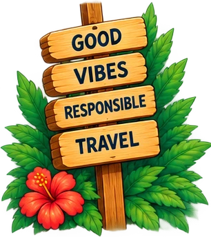 A wooden signpost reading GOOD VIBES, RESPONSIBLE TRAVEL surrounded by tropical leaves and a hibiscus flower